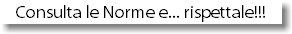 Consulta le Norme e... rispettale!!!