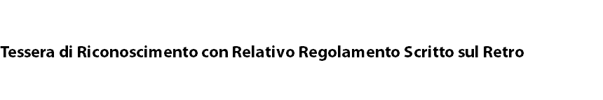  Tessera di Riconoscimento con Relativo Regolamento Scritto sul Retro 